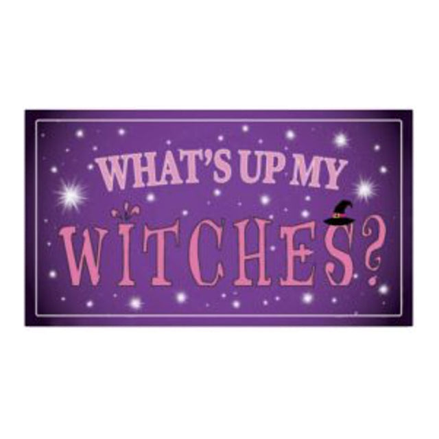What's Up My Witches Sticker 4.5" x 2.5"